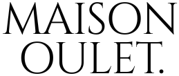 Maison Outlet